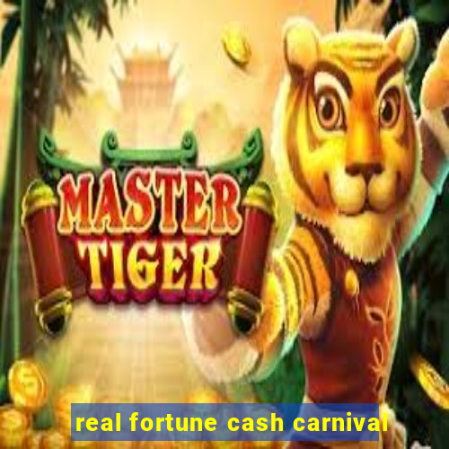 real fortune cash carnival